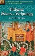 Medieval Science and Technology - Elspeth Whitney
