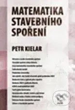 Matematika stavebního spoření - Petr Kielar - kniha z kategorie Bankovnictví