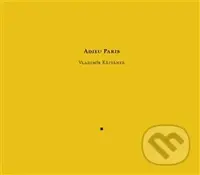Adieu Paris - Vladimír Křivánek - kniha z kategorie Poezie