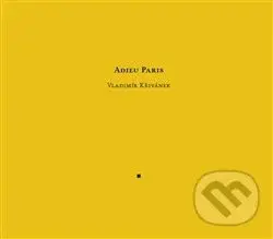 Adieu Paris - Vladimír Křivánek - kniha z kategorie Poezie