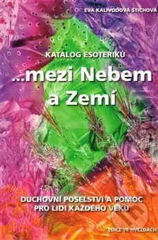 Katalog esoteriků (... mezi Nebem a Zemí) - Eva Kalivodová - kniha z kategorie Spiritualita