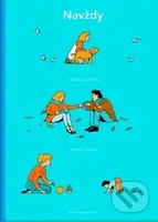 Navždy - Christian Demilly, Vincent Mahé (ilustrátor) - kniha z kategorie Naučné knihy