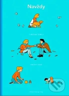 Navždy - Christian Demilly, Vincent Mahé (ilustrátor) - kniha z kategorie Naučné knihy