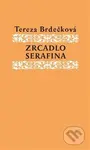 Zrcadlo Serafína - Tereza Brdečková, Helena Wernischová (ilustrácie) - kniha z kategorie Beletrie