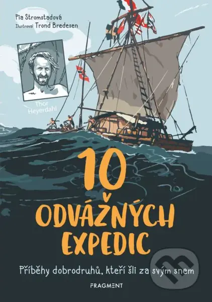 10 odvážných expedic (Příběhy dobroduhů, ktěří šli za svým snem) - kniha z kategorie Naučné knihy