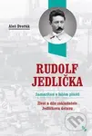 Rudolf Jedlička - Samaritán v bílém plášti (Život a dílo zakladatele Jedličkova ústavu) - kniha z kategorie Medicína