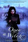 Once a Witch - Carolyn MacCullough - kniha z kategorie Sci-fi, fantasy a komiksy