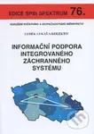 Informační podpora integrovaného záchranného systému - kniha z kategorie Průmysl
