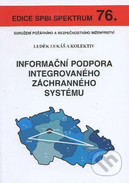 Informační podpora integrovaného záchranného systému - kniha z kategorie Průmysl