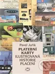 Platební karty (Ilustrovaná historie placení) - Pavel Juřík - kniha z kategorie Finanční management