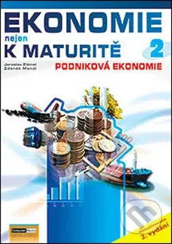 Ekonomie nejen k maturitě 2 (Podniková ekonomie) - Jaroslav Zlámal, Zdeněk Mendl - kniha z kategorie Střední školy