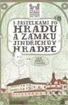 S pastelkami po hradu a zámku Jindřichův Hradec (První průvodce pro děti) - kniha z kategorie Omalovánky