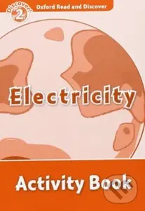 Oxford Read and Discover: Level 2 - Electricity Activity Book - Louise Spilsbury