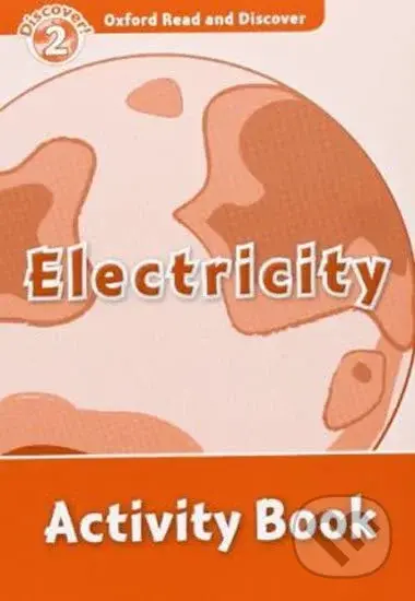 Oxford Read and Discover: Level 2 - Electricity Activity Book - kniha z kategorie Jazykové učebnice a slovníky