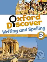 Oxford Discover 3: Writing and Spelling - Kathryn O´Dell - kniha z kategorie Jazykové učebnice a slovníky