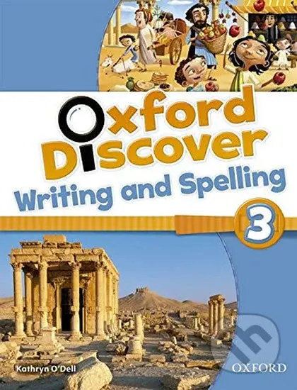 Oxford Discover 3: Writing and Spelling - Kathryn O´Dell - kniha z kategorie Jazykové učebnice a slovníky
