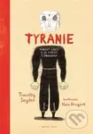 Tyranie: Dvacet lekcí z 20. století v obrazech - Timothy Snyder, Nora Krugová (Ilustrátor) - kniha z kategorie Beletrie