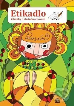 Etikadlo (říkanky o slušném chování) - Karla Suková, Anna Černohlávková - kniha z kategorie Hádanky a říkanky