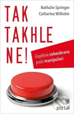 Tak takhle ne! (Úspěšná sebeobrana proti manipulaci) - kniha z kategorie Etiketa