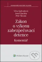 Zákon o výkonu zabezpečovací detence - Věra Kalvodová, Josef Kuchta, Petr Škvain - kniha z kategorie Odborné a naučné