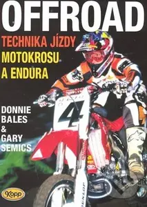 OffRoad (Technika jízdy motokrosu a endura) - Donnie Bales, Gary Semics - kniha z kategorie Přírodní vědy a technika