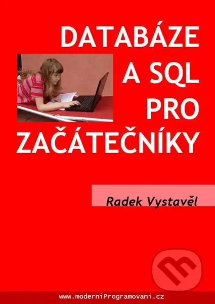 Databáze a SQL pro začátečníky - Radek Vystavěl - kniha z kategorie Databáze