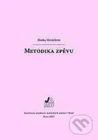 Metodika zpěvu - Blanka Morávková - kniha z kategorie Umění, design a architektura