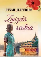 Zmizelá sestra - Dinah Jefferies - kniha z kategorie Společenská beletrie