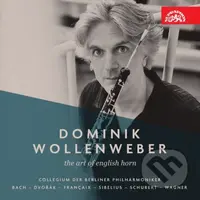 Dominik Wollenweber: The Art of English Horn - Dominik Wollenweber