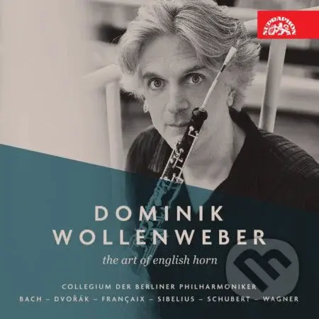 Dominik Wollenweber: The Art of English Horn - Dominik Wollenweber