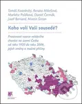 Koho volí Vaši sousedé? (Prostorové vzorce volebního chování na území ČR) - kniha z kategorie Historie