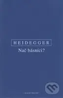 Nač básníci? - Martin Heidegger - kniha z kategorie Filozofie