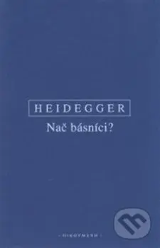 Nač básníci? - Martin Heidegger - kniha z kategorie Filozofie