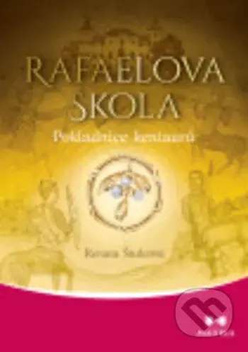 Rafaelova škola 7 (Pokladnice kentaurů) - Renata Štulcová - kniha z kategorie Beletrie pro děti