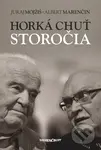 Horká chuť storočia - Juraj Mojžíš, Albert Marenčin - kniha z kategorie Beletrie
