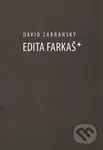 Edita Farkaš* - David Zábranský - kniha z kategorie Beletrie