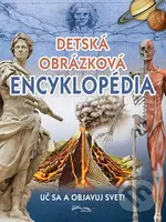 Detská obrázková encyklopédia (Uč sa a objavuj svet!) - kniha z kategorie Naučné knihy