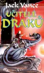 Učitelé draků - Jack Vance - kniha z kategorie Sci-fi a fantasy