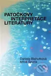Patočkovy interpretace literatury - Daniela Blahutková, Jan Patočka, Miloš Ševčík - kniha z kategorie Beletrie