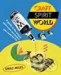 Craft Spirit World (A Guide to the Artisan Spirit-Makers and Distillers You Need to Try) - kniha z kategorie Odborné a naučné