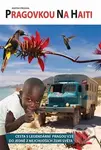 Pragovkou na Haiti - Martin Strouhal - kniha z kategorie Mapy a cestování