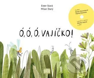 Ó, ó, ó, vajíčko! - Ester Stará, Milan Starý (Ilustrátor) - kniha z kategorie Pohádky