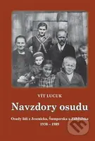 Navzdory osudu (Osudy lidí z Jesenicka, Šumperska, Zábřežska 1938 – 1989) - kniha z kategorie 20. století