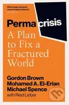 Permacrisis (A Plan to Fix a Fractured World) - Gordon Brown, Mohamed El-Erian, Michael Spence, Reid Lidow - kniha z kategorie Ekonomie