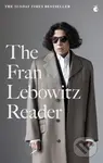 The Fran Lebowitz Reader (The Sunday Times Bestseller) - kniha z kategorie Beletrie