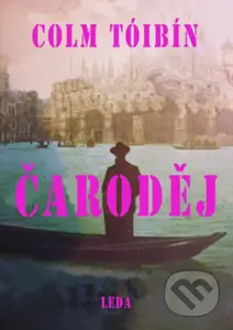 Čaroděj - Colm Tóibín - kniha z kategorie Společenská beletrie
