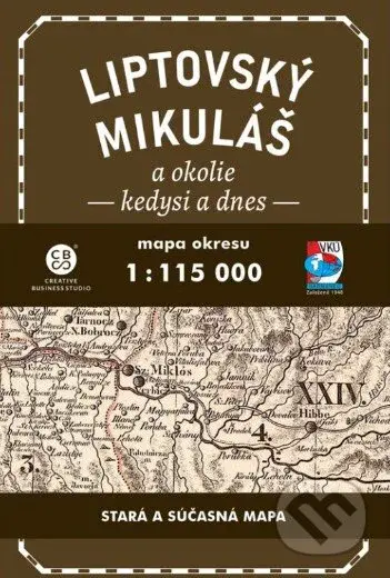 Liptovský Mikuláš a okolie kedysi a dnes - kniha z kategorie Mapy Evropy