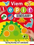 Viem lepiť: Dinosaury (Spoznaj kúzelný svet samolepiek!) - kniha z kategorie Samolepky