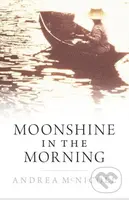 Moonshine in the Morning - Andrea McNicoll