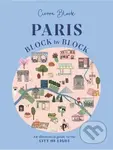 Paris, Block by Block: An Illustrated Guide to the Best of France´s Capital